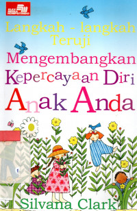 Mengembangkan Kepercayaan Diri Anak Anda