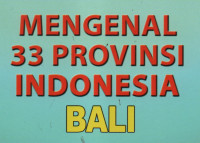 Mengenal 33 Provinsi Indonesia (Bali)