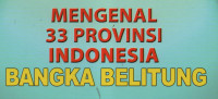 Mengenal 33 Provinsi Indonesia (Bangka Belitung)
