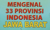 Mengenal 33 Provinsi Indonesia (Jawa Barat)