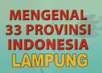 Mengenal 33 Provinsi Indonesia (Lampung)