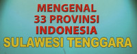 Mengenal 33 Provinsi Indonesia (Sulawesi Tenggara)