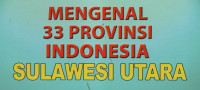 Mengenal 33 Provinsi Indonesia ( Sulawesi Utara)