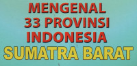 Mengenal 33 Provinsi Indonesia (Sumatra Barat)