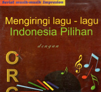 Mengiringi lagu-lagu Indonesia pilihan dengan organ