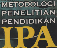 Metodogi Penelitian Pendidikan IPA