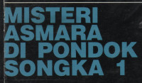 Misteri Asmara Di Pondok Songka 1