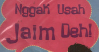 Nggak Usah Jaim Deh!