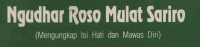 Ngudhar Roso Mulat Sariro (Mengungkap Isi Hati dan Mawas Diri)