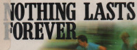Nothing Lasts Forever