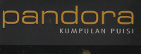 Pandora:Kumpulan Puisi