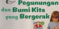 Pegunungan dan Bumi Kita yang Bergerak