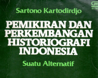 Pemikiran dan perkembangan historiografi Indonesia