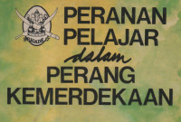 PERANAN PELAJAR DALAM PERANG KEMERDEKAN