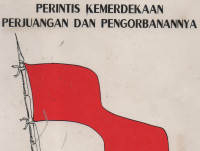 Perintis Kemerdekaan Perjuangan dan Pengorbanan