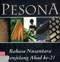Pesona bahasa nusantara menjelang abad ke-21