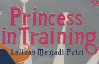 Princess In Training (Latihan Menjadi Putri)