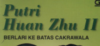 Putri Huan Zhu II (Berlari ke batas cakrawala)