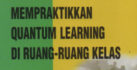 QUANTUM TEACHING Mempraktikkan quantum learning di ruang kelas