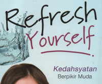 Refresh Yourself: Kedasyatan Berpikir Muda