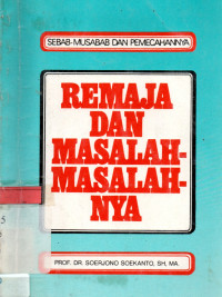 Remaja dan Masalah-Masalahnya