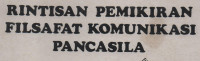 Rintisan Pemikiran Filsafat Komunikasi Pancasila