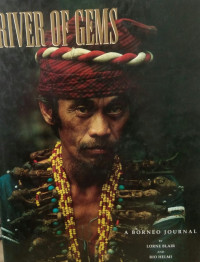 Rivers of Gems : A Borneo Journal