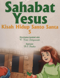 Sahabat Yesus: Kisah hidup santo santa 5