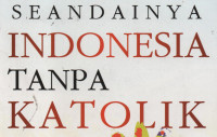 Seandainya Indonesia Tanpa Katolik