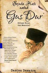 Sejuta hati untuk Gus Dur (Sebuah novel dan memorial)