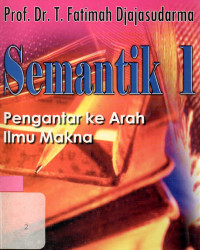 Semantik 1 : Pengantar ke arah ilmu makna