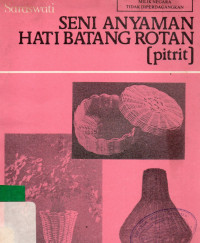 Seni Anyaman Hati Batang Rotan (pitrit)