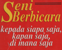 Seni Berbicara kepada Siapa Saja, Kapan Saja, Di Mana Saja