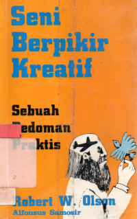 Seni berpikir kreatif : Sebuah pedoman praktis