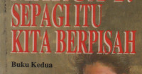 Sepagi Itu Kita Berpisah (Buku kedua)