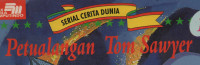 Seri Cerita Dunia: Petualangan Tom Sawyer