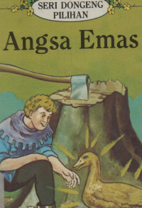 Seri dongeng pilihan : Angsa Emas