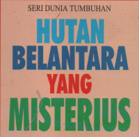 Seri Dunia Tumbuhan: Hutan belantara yang misterius