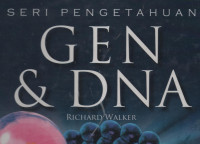 Seri Pengetahuan: GEN & DNA