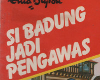 Si Badung Jadi Pengawas