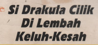 Si Drakula Cilik di Lembah Keluh Kesah