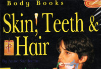 Skin, teeth & hair