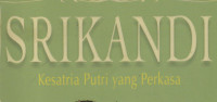 Srikandi:Kesatria Putri Yang Perkasa