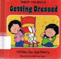 Teach me about : Getting Dressed