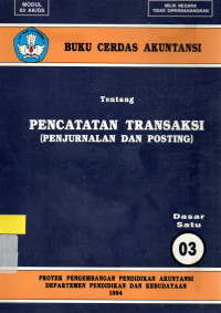 Tentang pencatatan transaksi (penjurnalan dan posting)