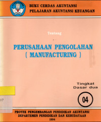 Tentang Perusahaan Pengolahan (Manufacturing)