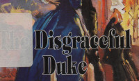 The Disgraceful Duke