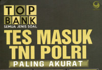 Top Bank semua jenis soal Tes Masuk TNI POLRI paling akurat