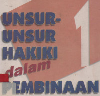 Unsur-unsur hakiki dalam pembinaan 1