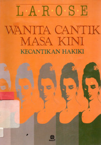 Wanita cantik masa kini kecantikan hakiki